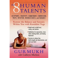 The Eight Human Talents: Restore the Balance and Serenity Within You with Kundalini Yoga