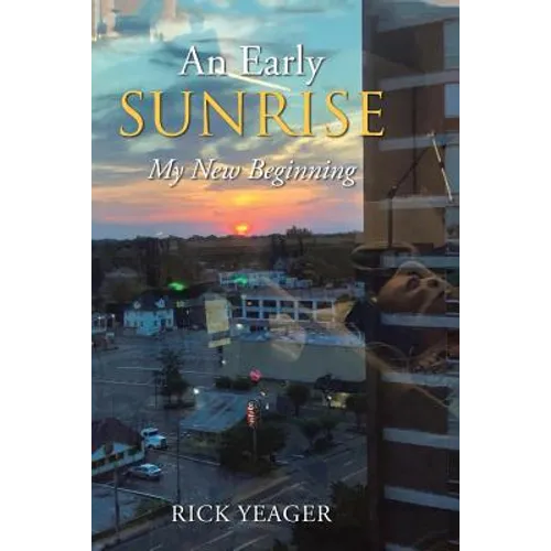 An Early Sunrise: My New Beginning