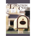 The Location Code - The Best Place to Live: Are You Succesful PRESENTLY WHERE YOU ARE?