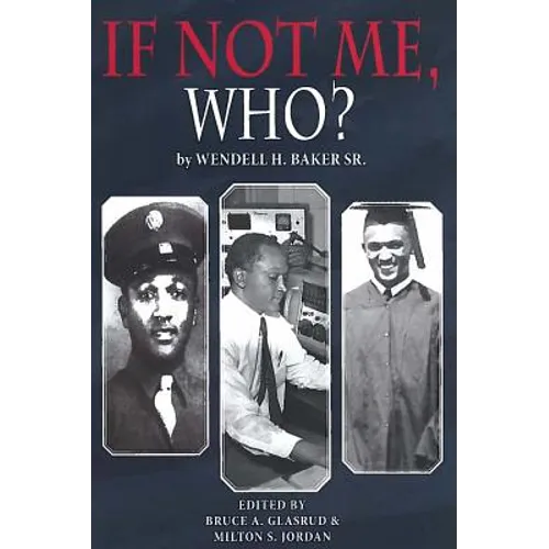 If Not Me Who?: What One Man Accomplished in His Battle for Equality