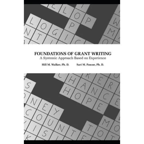 Foundations of Grant Writing: A Systemic Approach Based on Experience