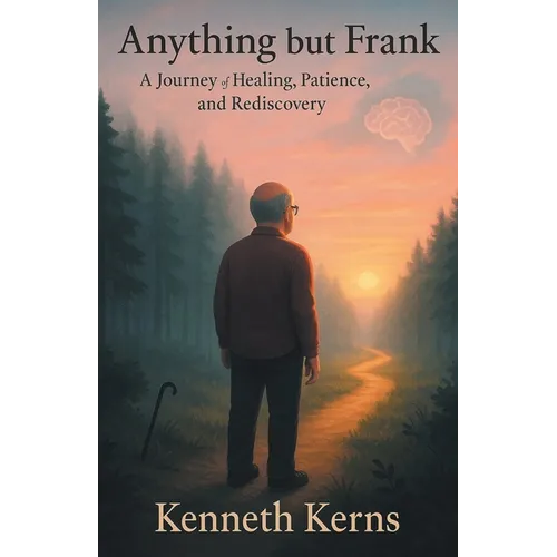 Anything but Frank: A Journey of Healing, Patience, and Rediscovery