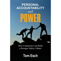Personal Accountability and POWER: How Contractors Can Build a Stronger Safety Culture