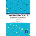 Blockchain and Web 3.0: Social, Economic, and Technological Challenges