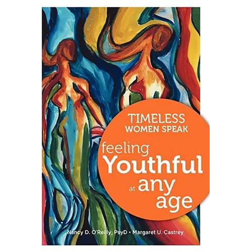 Timeless Women Speak: Feeling Youthful at Any Age