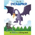 Here Be Dragons!: A Children's Coloring Book