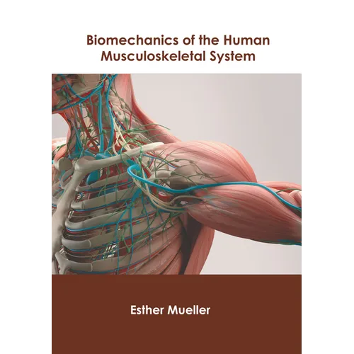 Biomechanics of the Human Musculoskeletal System
