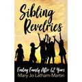 Sibling Revelries: Finding Family After 62 Years
