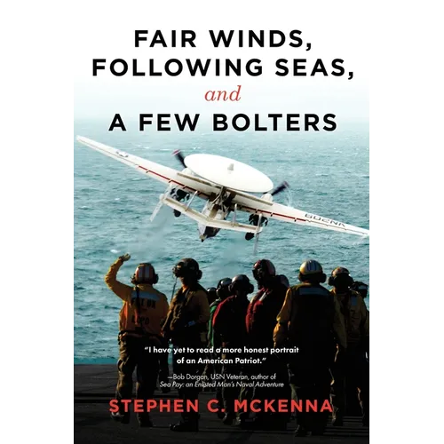 Fair Winds, Following Seas, and a Few Bolters: My Navy Years