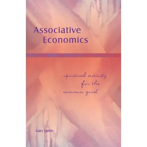 Associative Economics: Spiritual Activity for the Common Good
