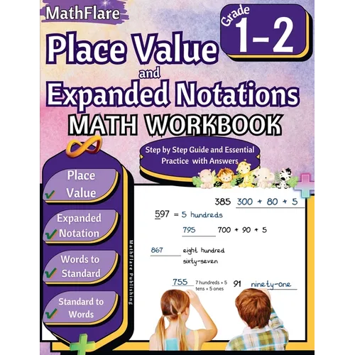 Place Value and Expanded Notations Math Workbook 1st and 2nd Grade: Place Value Grade 1-2, Expanded and Standard Notations with Answers