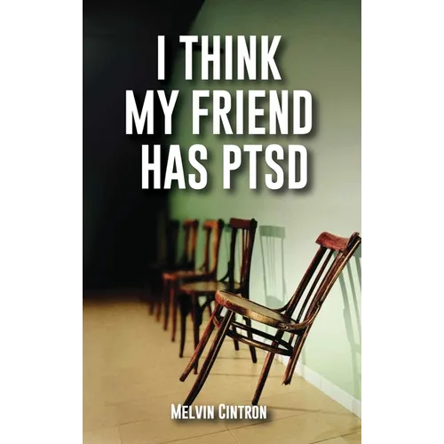 I Think My Friend Has PTSD