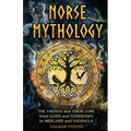 Norse Mythology: The Vikings and Their Lore, from Gods and Goddesses to Midgard and Valhalla