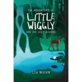 The Adventures of Little Wiggly and the Six Flashers