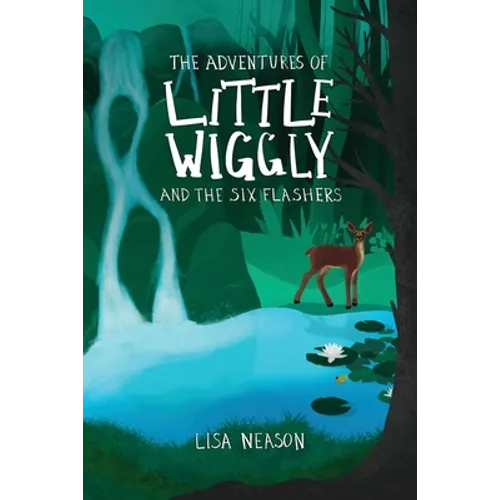The Adventures of Little Wiggly and the Six Flashers