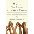 How to Get Along with Your Pastor