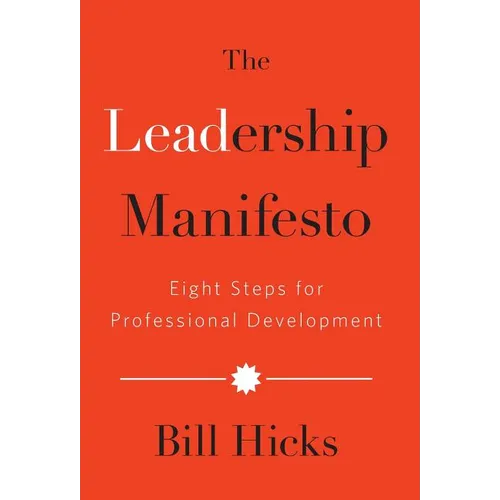 The Leadership Manifesto: Eight Steps for Professional Development