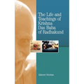 The Life and Teachings of Krishna Das Baba of Radhakund