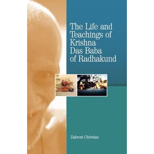 The Life and Teachings of Krishna Das Baba of Radhakund