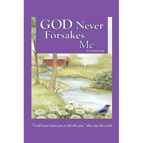 God Never Forsakes Me