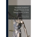 Management Practices for Smaller Cities;