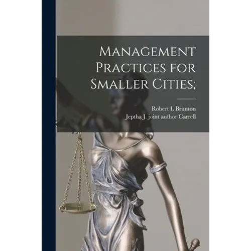 Management Practices for Smaller Cities;