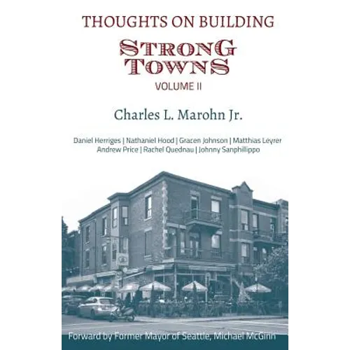 Thoughts on Building Strong Towns, Volume II