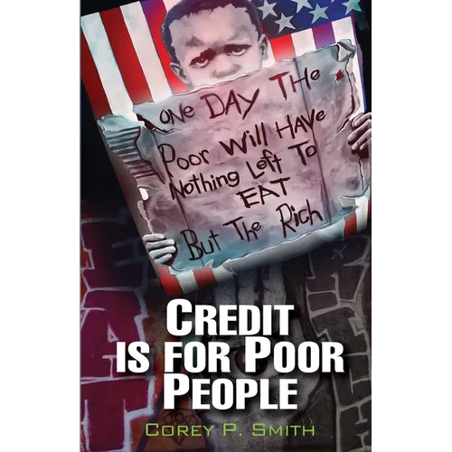 Credit Is For Poor People