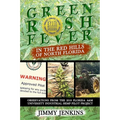 Green Rush Fever In The Red Hills Of North Florida