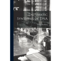 Enzymatic Synthesis of DNA