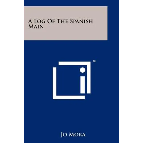 A Log Of The Spanish Main