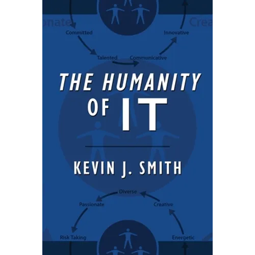 The Humanity of IT