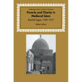 Poverty and Charity in Medieval Islam: Mamluk Egypt, 1250 1517