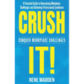 Crush It! Conquer Workplace Challenges