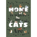 Home is where my CATS are: Home is where my cats are