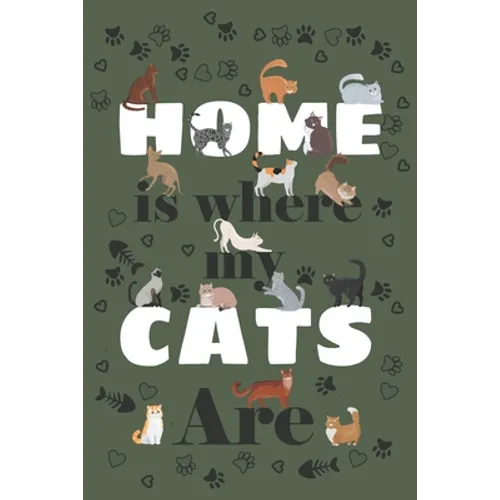 Home is where my CATS are: Home is where my cats are