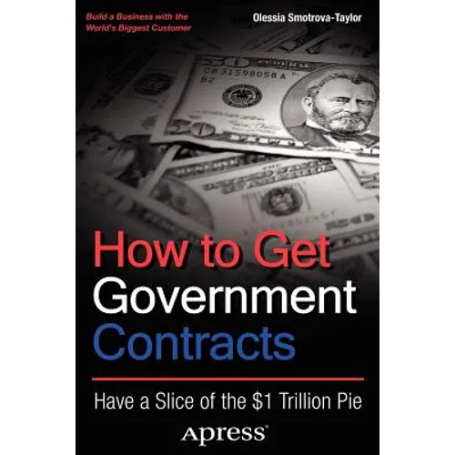 How to Get Government Contracts: Have a Slice of the 1 Trillion Dollar Pie