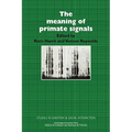 The Meaning of Primate Signals
