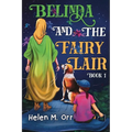 Belinda and the Fairy Lair - Book 1
