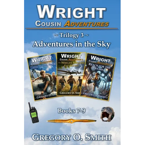 Wright Cousin Adventures Trilogy 3: Adventures in the Sky