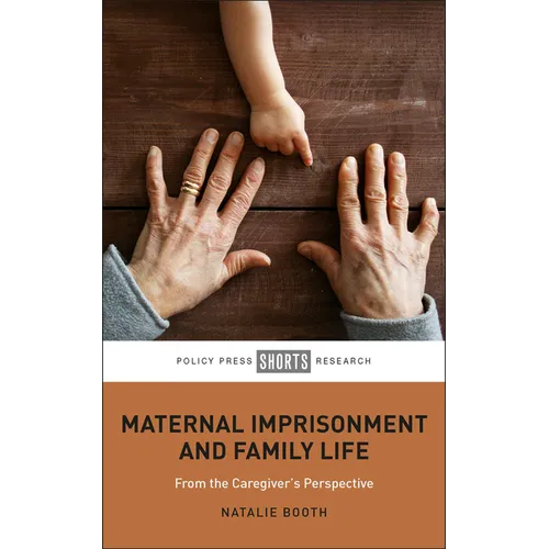 Maternal Imprisonment and Family Life: From the Caregiver's Perspective
