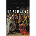The Habsburgs: To Rule the World