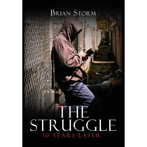 The Struggle: 10 Years Later