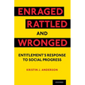 Enraged, Rattled, and Wronged: Entitlement's Response to Social Progress