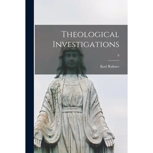 Theological Investigations; 8