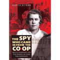 The Spy Who Came in from the Co-Op: Melita Norwood and the Ending of Cold War Espionage