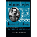 Johannes Kepler Life and Letters