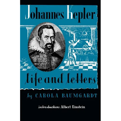 Johannes Kepler Life and Letters