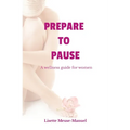 Prepare To Pause: A Wellness Guide For Women