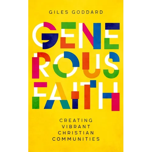 Generous Faith: Creating Vibrant Christian Communities